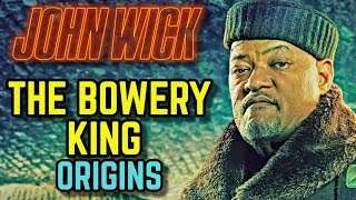Bowery King Origins - The Undisputed King Of John Wick Universe Who Doesn't Bow To The High Table