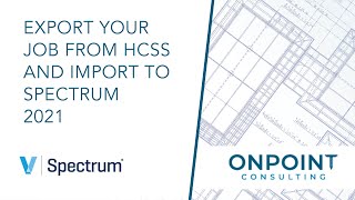 Celebrity Maximize Efficiency by Exporting your Job from HCSS and Import it Right into Spectrum Wealth