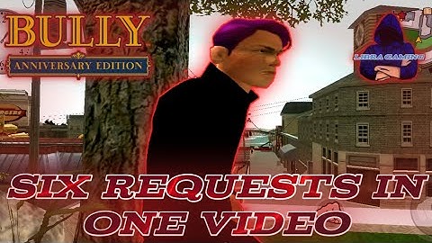 BULLY AE : Six mod requests in one video #Bully