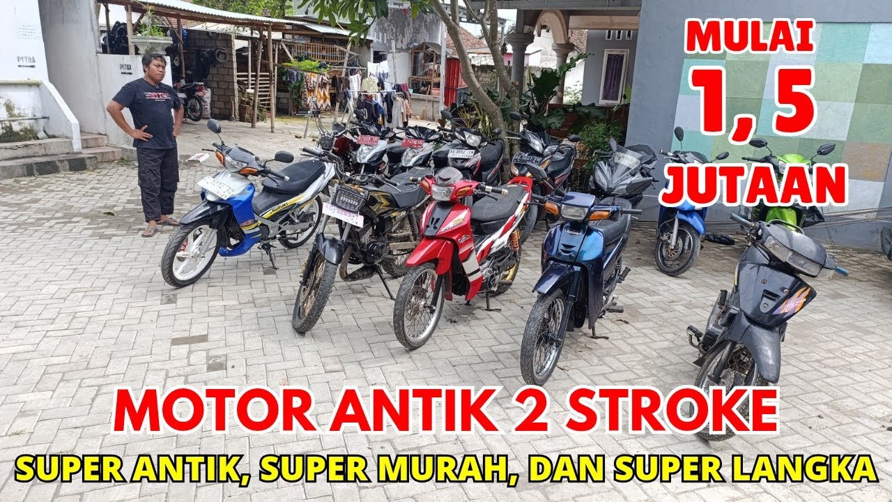 MOTOR ANTIK 2 STROKE SUPER MURAH MULAI 1,5 JUTAAN