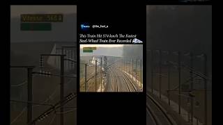 This Train Hit 574 km/h The Fastest Steel-Wheel Train Ever Recorded #shoeys