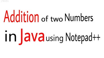 Addition of two Numbers in Java using Notepad++