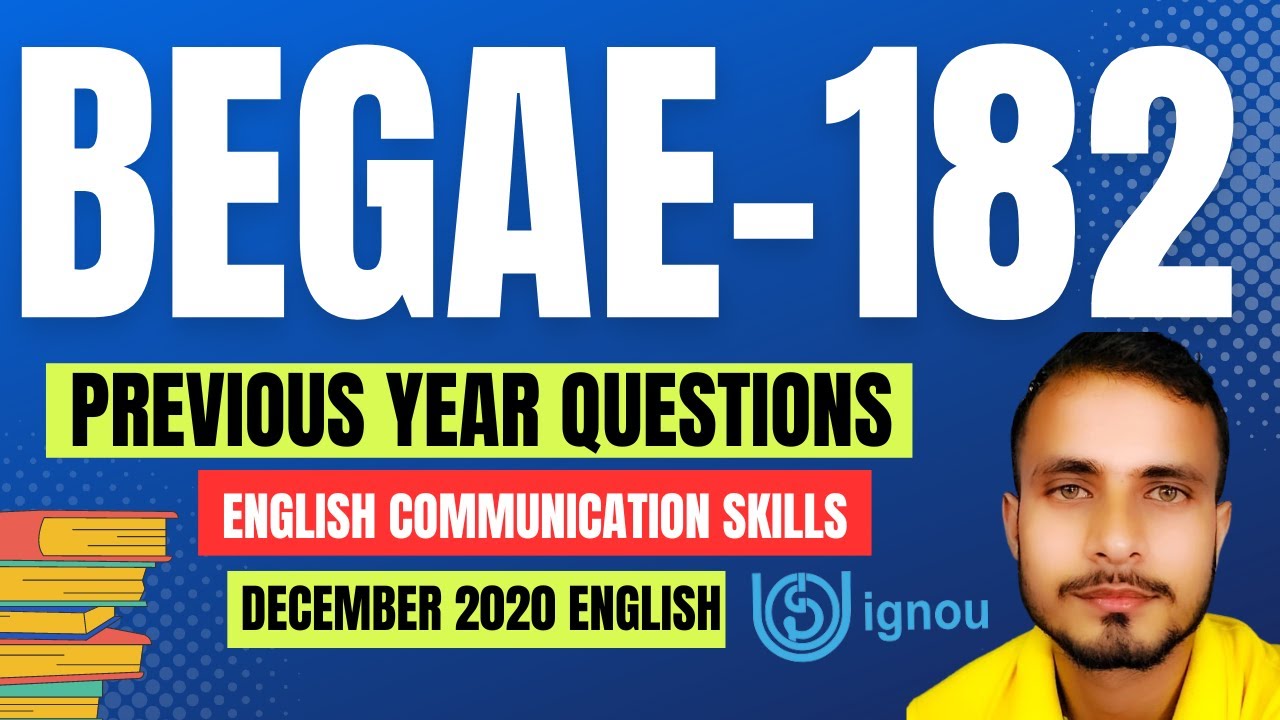 BEGAE-182 : ENGLISH COMMUNICATION SKILLS | Ignou Previous Year Question Paper | Dec 2020