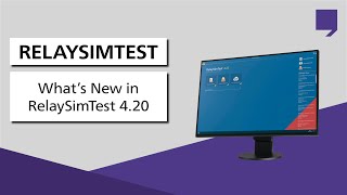 What's New in RelaySimTest 4.20 Profile