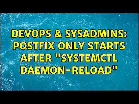 DevOps & SysAdmins: Postfix only starts after "systemctl daemon-reload" (3 Solutions!!)