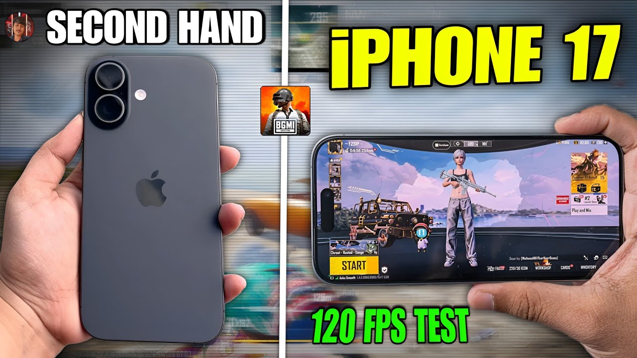 Second Hand iPhone 17 | BGMI 120FPS Gaming Test | Battery & Heating ...