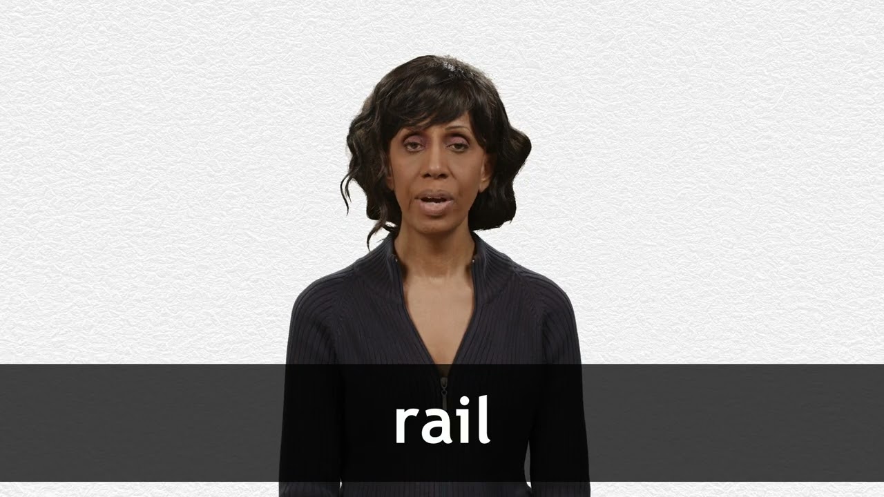 How to pronounce RAIL in American English