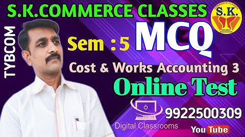 TYBCom MCQ | Cost & Works Accounting | Sem 5 | Test in Video | Multiple choice questions