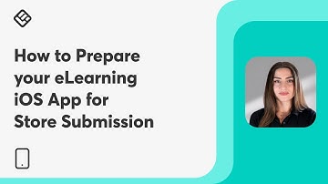 How to Prepare your eLearning iOS App for Store Submission