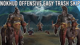 Nokhud Offensive Final Trash Skip Quick Guide