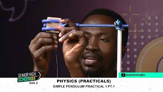 SHS 2 - Physics - Simple Pendulum Practical ( Part 1)