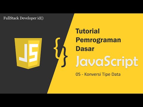 Belajar JavaScript [Dasar]-05-Konversi Tipe Data