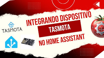 Integrando dispositivo Tasmota no Home Assistant #tasmota #esp8266 #homeassistant  #mqtt