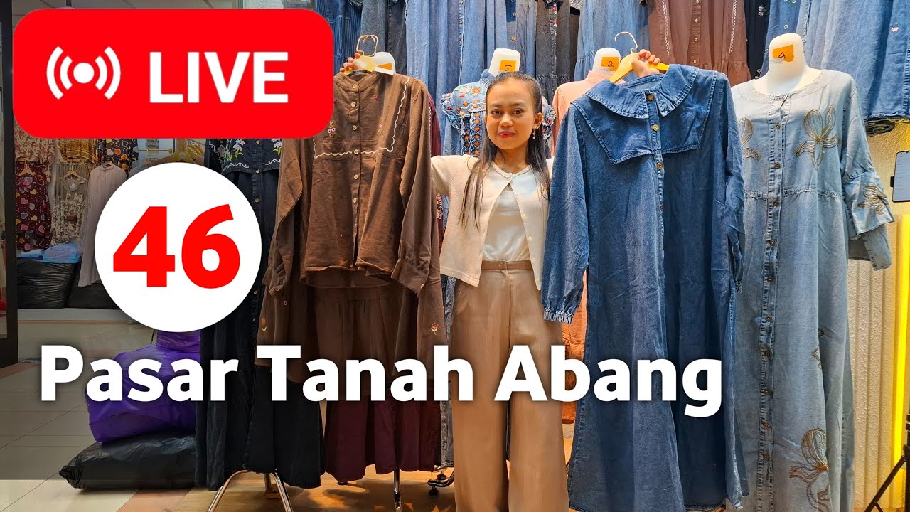 LIVE 46 | BAJU ATASAN MEWAH! PROMO MURAH LIVE PASAR TANAH ABANG HAR INI