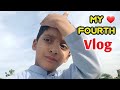My fourth day vlog its ahmad tayyab vlogger ll   