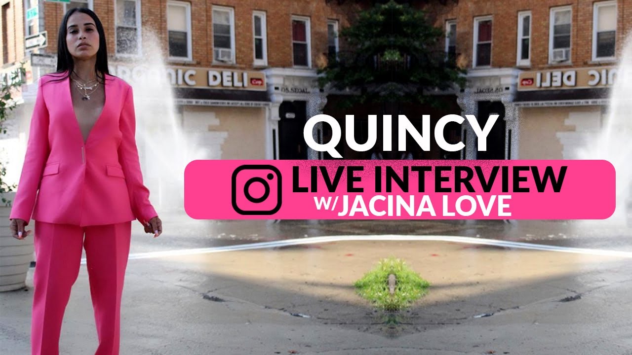 Jacina Love interviews Quincy