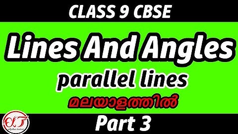 Lines and angles | maths chapter 6 | cbse class 9 | parallel lines | NCERT explanation in Malayalam|