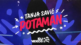 Tanja Savic - Potaman (Lyrics Video)