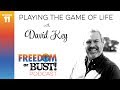 EP11 Playing the Game of Life w/ NLP Trainer David Key (Freedom or Bust Podcast)