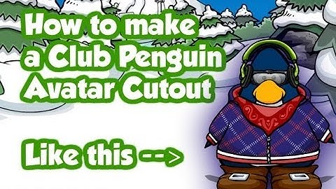 Club Penguin -  How to get a Penguin Avatar Cutout in Club Penguin