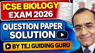 Icse Biology Exam 2026 Question Paper Solution Full Paper Discussion Tej Guiding Guru