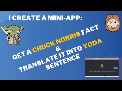 Create a mini-app: get a Chuck Norris fact & translate into Yoda sentence!