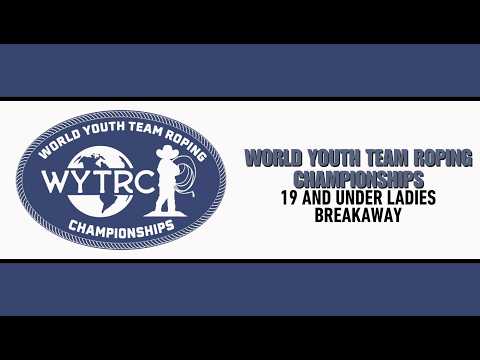 World Youth Breakaway Roping Championships | 19 & Under Ladies Breakaway | 2026