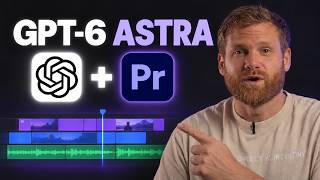 Edit Videos with GPT-6 Astra Inside Premiere Pro
