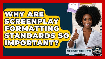 Why Are Screenplay Formatting Standards So Important? - Screenwriter