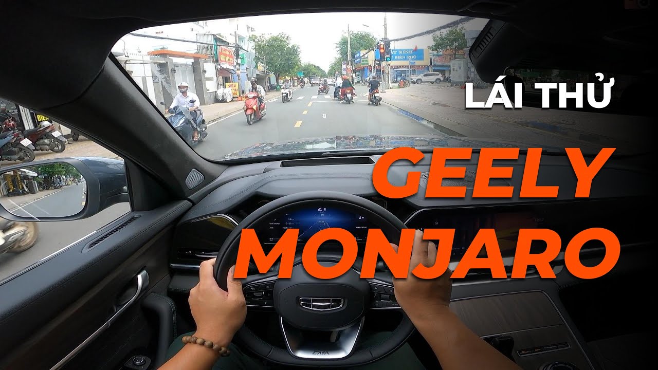 [POV] Lái Thử Geely Monjaro: SUV hạng D, thừa hưởng nhiều công nghệ từ Volvo!