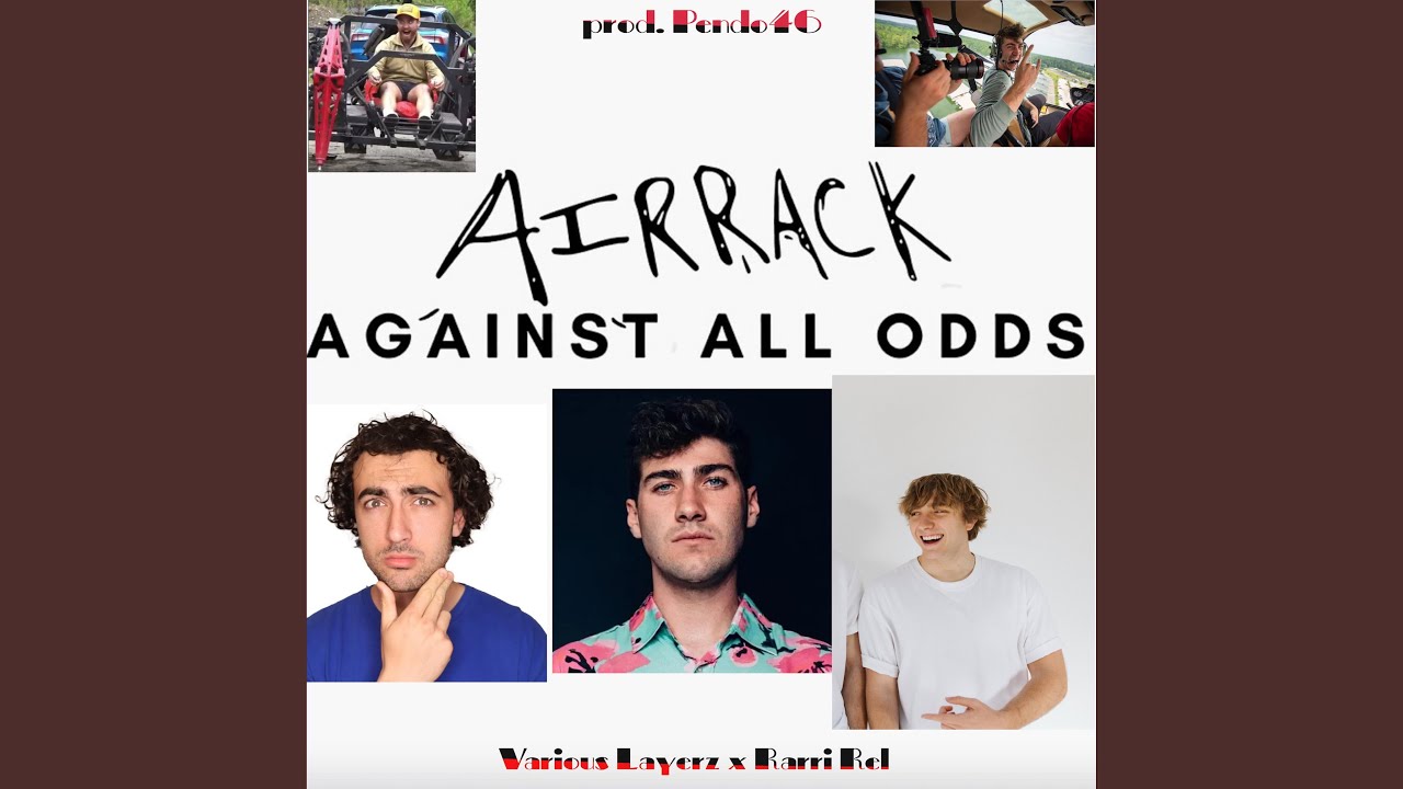 Against All Odds (Airrack PT. 4) (feat. Rarri Rel & Pendo46) - YouTube