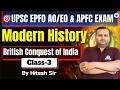 UPSC EPFO AO EO &amp; APFC | Modern History | Class- 3 | British Conquest of India Part-2| By Hitesh Sir