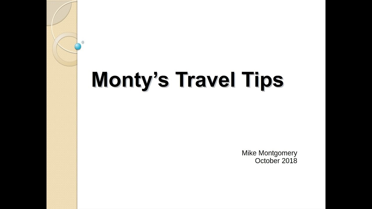 Monty'sTravel Tips