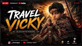 BLACK MYTH: WUKONG LIVE | Travel Vicky