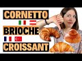Qual è la differenza tra Cornetto, Croissant e Brioche? Impara la storia e le caratteristiche! 🥐