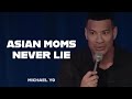 Asian moms never lie  michael yo