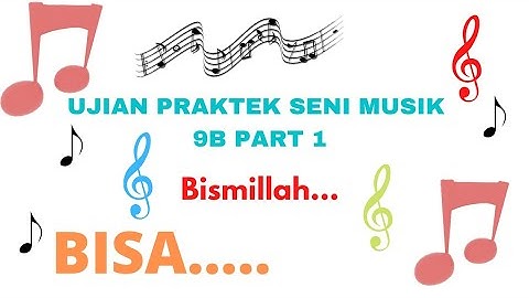 Ujian Praktek Seni Musik 9B Part 1