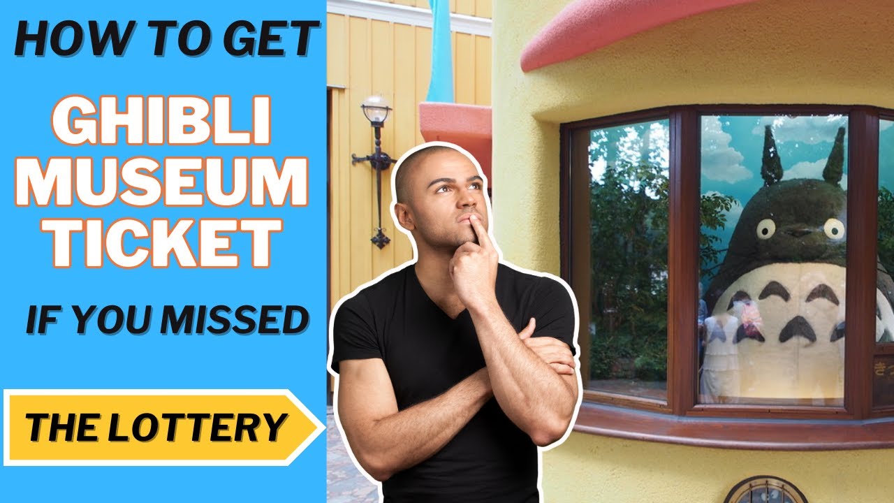 How to get Ghibli Museum tickets if you missed the Lottery - YouTube