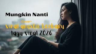 MUNGKIN NANTI - PETERPAN - AKUSTIK 2026 (COVER BY Y4NTUB)