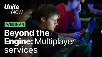 Beyond the engine: Multiplayer Services | Unite Now 2020