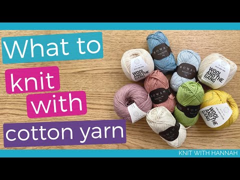 What To Knit with Cotton Yarn 