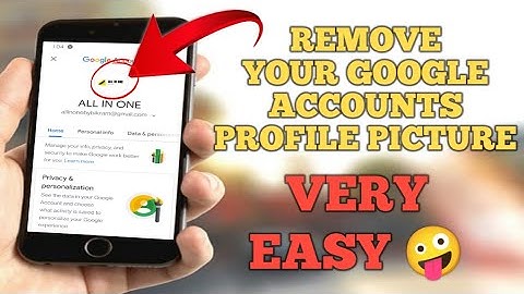 How to remove google account profile picture | easy steps |