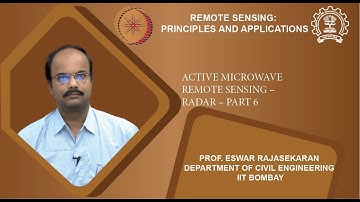 Lecture 49: Active microwave Remote Sensing – Radar – Part 6