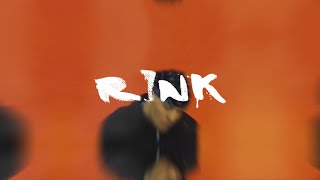 Rink (Official Lyric Video)