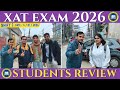 XAT EXAM 2026 || KNOW THE PAPER LEVEL FROM STUDENTS :: STUDENT HONEST REVIEW PATNA 🔥😱