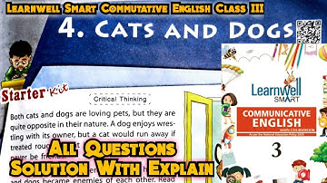 Cats And Dogs Class 3 Chapter 4 | Learnwell Smart Commutative English Class 3 All Questions Answer