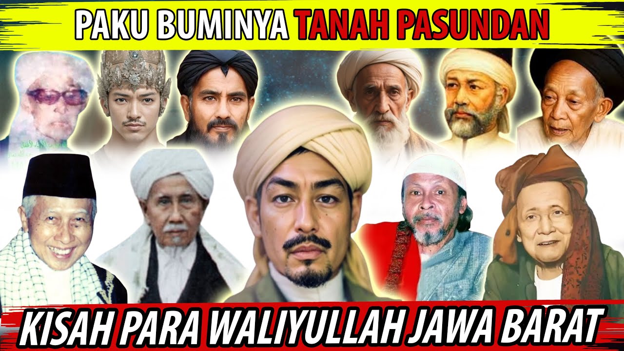 MEREKALAH YG BERJASA MENGISLAMKAN TANAH PASUNDAN | HIKAYAT PARA WALIYULLAH JAWA BARAT