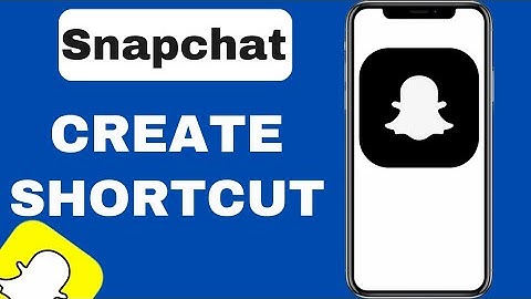 How To Make A Shortcut On Snapchat | iOS & Android