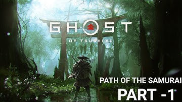 GHOST OF TSUSHIMA Walkthrough Gameplay Part 1 - (PS4 PRO)