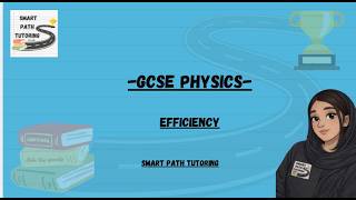 GCSE Physics- Efficiency | SMARTPATHTUTORING Physics